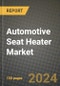 Automotive Seat Heater Market Outlook Report: Industry Size, Market Shares Data, Latest Trends, Insights, Growth Potential, CAGR Forecasts to 2034 - Product Thumbnail Image