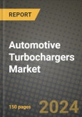 Automotive Turbochargers Market Outlook Report: Industry Size, Market Shares Data, Latest Trends, Insights, Growth Potential, CAGR Forecasts to 2034- Product Image