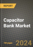 Capacitor Bank Market Outlook Report: Industry Size, Market Shares Data, Latest Trends, Insights, Growth Potential, CAGR Forecasts to 2034- Product Image