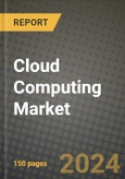 Cloud Computing Market Outlook Report: Industry Size, Market Shares Data, Latest Trends, Insights, Growth Potential, CAGR Forecasts to 2034- Product Image