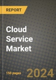 Cloud Service Market Outlook Report: Industry Size, Market Shares Data, Latest Trends, Insights, Growth Potential, CAGR Forecasts to 2034- Product Image