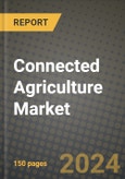 Connected Agriculture Market Outlook Report: Industry Size, Market Shares Data, Latest Trends, Insights, Growth Potential, CAGR Forecasts to 2034- Product Image