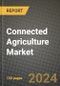 Connected Agriculture Market Outlook Report: Industry Size, Market Shares Data, Latest Trends, Insights, Growth Potential, CAGR Forecasts to 2034 - Product Thumbnail Image