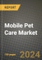 Mobile Pet Care Market Outlook Report: Industry Size, Market Shares Data, Latest Trends, Insights, Growth Potential, CAGR Forecasts to 2034 - Product Thumbnail Image