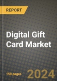 Digital Gift Card Market Outlook Report: Industry Size, Market Shares Data, Latest Trends, Insights, Growth Potential, CAGR Forecasts to 2034- Product Image