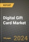 Digital Gift Card Market Outlook Report: Industry Size, Market Shares Data, Latest Trends, Insights, Growth Potential, CAGR Forecasts to 2034 - Product Thumbnail Image