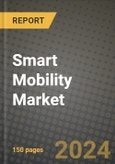 Smart Mobility Market Outlook Report: Industry Size, Market Shares Data, Latest Trends, Insights, Growth Potential, CAGR Forecasts to 2034- Product Image