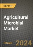 Agricultural Microbial Market Outlook Report: Industry Size, Market Shares Data, Latest Trends, Insights, Growth Potential, CAGR Forecasts to 2034- Product Image