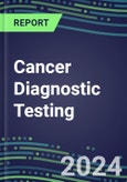 2024-2029 Cancer Diagnostic Testing: A Market on the Verge of Explosion-US, Europe, Japan-Supplier Shares and Market Segment Forecasts by Test-Technological Breakthroughs, Emerging Tests, Competitive Analysis- Product Image