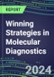 2024-2029 Winning Strategies in Molecular Diagnostics: US, Europe, Japan-Integrating New Technology Planning with Business Strategies-Country Shares and Market Segment Forecasts for 100 Tests-Technological Breakthroughs, Emerging Tests, Competitive Intelligence - Product Thumbnail Image