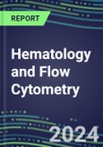 2024-2029 Hematology and Flow Cytometry: US, Europe, Japan-A Market Facing Regulatory and Competitive Challenges-Supplier Shares and Segment Forecasts by Test-Technological Breakthroughs, Emerging Tests, Competitive Analysis- Product Image