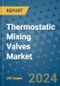 Thermostatic Mixing Valves Market - Global Industry Analysis, Size, Share, Growth, Trends, and Forecast 2031 - By Product, Technology, Grade, Application, End-user, Region: (North America, Europe, Asia Pacific, Latin America and Middle East and Africa) - Product Thumbnail Image