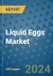 Liquid Eggs Market - Global Industry Analysis, Size, Share, Growth, Trends, and Forecast 2031 - By Product, Technology, Grade, Application, End-user, Region: (North America, Europe, Asia Pacific, Latin America and Middle East and Africa) - Product Image