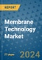 Membrane Technology Market - Global Industry Analysis, Size, Share, Growth, Trends, and Forecast 2031 - By Product, Technology, Grade, Application, End-user, Region: (North America, Europe, Asia Pacific, Latin America and Middle East and Africa) - Product Image