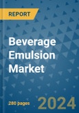 Beverage Emulsion Market - Global Industry Analysis, Size, Share, Growth, Trends, and Forecast 2031 - By Product, Technology, Grade, Application, End-user, Region: (North America, Europe, Asia Pacific, Latin America and Middle East and Africa)- Product Image