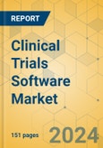 Clinical Trials Software Market - Focused Insights 2024-2029- Product Image