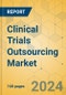 Clinical Trials Outsourcing Market - Focused Insights 2024-2029 - Product Image