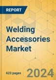 Welding Accessories Market - Global Outlook & Forecast 2024-2029- Product Image