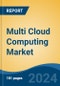 Multi Cloud Computing Market - Global Industry Size, Share, Trends, Opportunity, and Forecast, 2019-2029F - Product Image