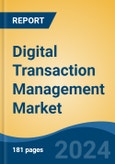 Digital Transaction Management Market - Global Industry Size, Share, Trends, Opportunity, and Forecast, 2019-2029F- Product Image