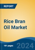 Rice Bran Oil Market - Global Industry Size, Share, Trends, Opportunity, and Forecast, 2019-2029F- Product Image