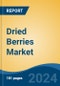 Dried Berries Market - Global Industry Size, Share, Trends, Opportunity, and Forecast, 2019-2029F - Product Thumbnail Image