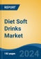 Diet Soft Drinks Market - Global Industry Size, Share, Trends, Opportunity, and Forecast, 2019-2029F - Product Image