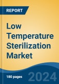 Low Temperature Sterilization Market - Global Industry Size, Share, Trends, Opportunity, and Forecast, 2019-2029F- Product Image