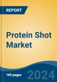 Protein Shot Market - Global Industry Size, Share, Trends, Opportunity, and Forecast, 2019-2029F- Product Image