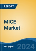 MICE Market - Global Industry Size, Share, Trends, Opportunity, and Forecast, 2019-2029F- Product Image