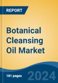 Botanical Cleansing Oil Market - Global Industry Size, Share, Trends, Opportunity, and Forecast, 2019-2029F- Product Image