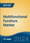 Multifunctional Furniture Market - Global Industry Size, Share, Trends, Opportunity, and Forecast, 2019-2029F - Product Image