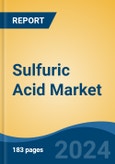 Sulfuric Acid Market - Global Industry Size, Share, Trends, Opportunity, and Forecast, 2019-2029F- Product Image