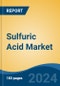 Sulfuric Acid Market - Global Industry Size, Share, Trends, Opportunity, and Forecast, 2019-2029F - Product Thumbnail Image