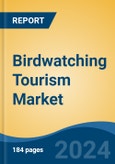 Birdwatching Tourism Market - Global Industry Size, Share, Trends, Opportunity, and Forecast, 2019-2029F- Product Image