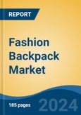 Fashion Backpack Market - Global Industry Size, Share, Trends, Opportunity, and Forecast, 2019-2029F- Product Image