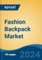 Fashion Backpack Market - Global Industry Size, Share, Trends, Opportunity, and Forecast, 2019-2029F - Product Image