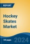 Hockey Skates Market - Global Industry Size, Share, Trends, Opportunity, and Forecast, 2019-2029F - Product Thumbnail Image