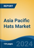 Asia Pacific Hats Market, By Country, Competition, Forecast and Opportunities 2019-2029F- Product Image