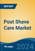 Post Shave Care Market - Global Industry Size, Share, Trends, Opportunity, and Forecast, 2019-2029F- Product Image