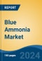 Blue Ammonia Market - Global Industry Size, Share, Trends, Opportunity, and Forecast, 2019-2029F - Product Image