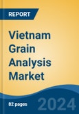 Vietnam Grain Analysis Market, By Region, Competition, Forecast and Opportunities, 2019-2029F- Product Image