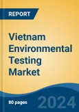 Vietnam Environmental Testing Market, By Region, Competition, Forecast and Opportunities, 2019-2029F- Product Image