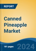 Canned Pineapple Market - Global Industry Size, Share, Trends, Opportunity, and Forecast, 2019-2029F- Product Image