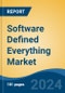 Software Defined Everything Market - Global Industry Size, Share, Trends, Opportunity, and Forecast, 2019-2029F - Product Thumbnail Image