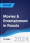 Movies & Entertainment in Russia - Product Image