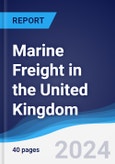 Marine Freight in the United Kingdom- Product Image