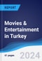 Movies & Entertainment in Turkey - Product Image