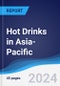 Hot Drinks in Asia-Pacific - Product Image