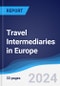 Travel Intermediaries in Europe - Product Image